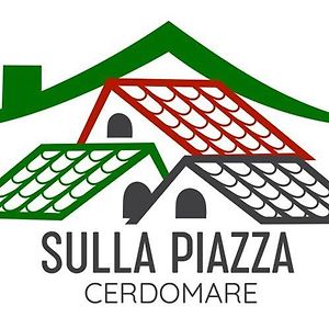 Sulla Piazza Cerdomare Exterior photo