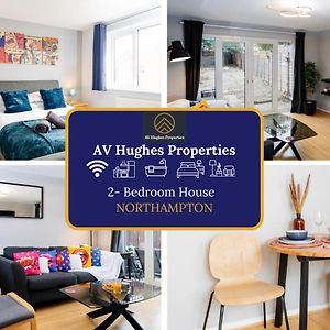 Stand Out Two Bedroom House By Av Hughes Properties Short Lets & Serviced Accommodation Northampton For Families & Business Exterior photo